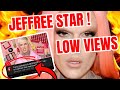 JEFFREE STAR LOW VIDEO VIEWS? LETS TALKA BOUT IT
