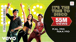 Kal Ho Naa Ho - It's the Time to Disco Video | Shahrukh Khan  - Durasi: 5:09. 