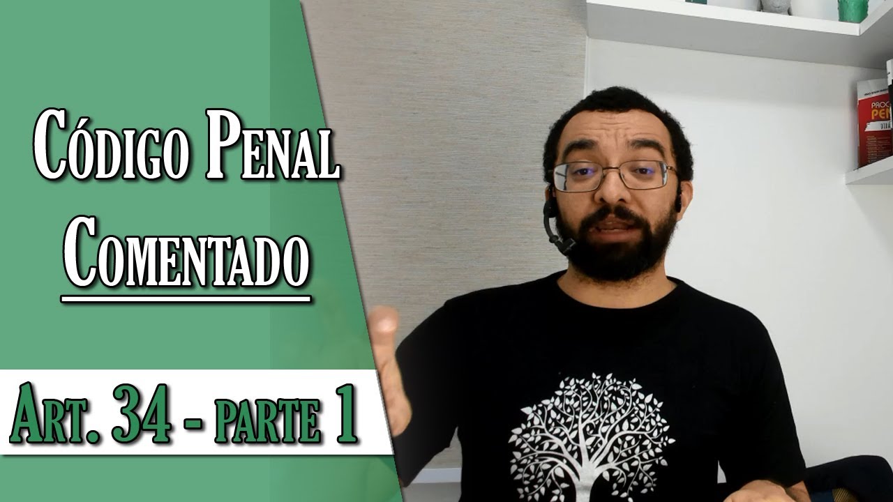 Código Penal Comentado - Art. 34 - Parte 1