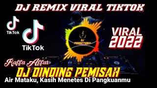 DJ REMIX DINDING PEMISAH VIRAL TIKTOK 2022 FULL BASS