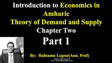 Introduction to Economics in Amharic Theory of Demand and Supply Chapter Two Part 1