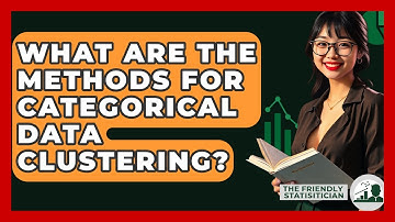 What Are The Methods For Categorical Data Clustering? - The Friendly Statistician