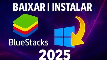 🔥 Como Baixar e Instalar o BlueStacks 5 no PC (Passo a Passo Atualizado)