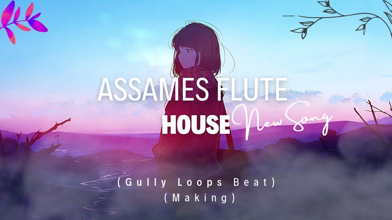 Assamese Flute House (EDM) [ Flute House Type Beat ]