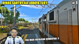 JADI MASINIS SANTUY DINAS KA LODAYA 159F PART 1