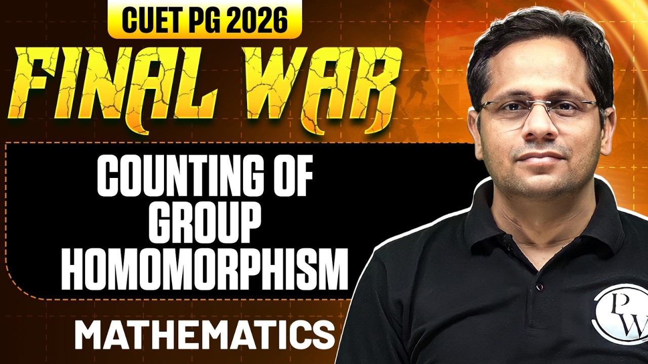 CUET PG Mathematics 2026 | Counting of group Homomorphism | CUET PG 2026 Mathematics | PW