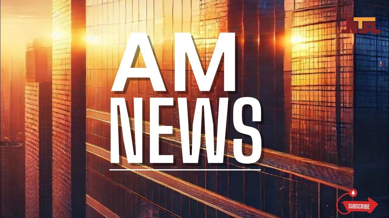 AM NEWS 24th August 2025