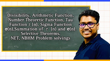 L-1 Arithmetic Function,𝜏(n),σ(n),Summation of 𝜏(n) σ(n).  Theorems, NET, NBHM Problem solvings