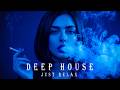 Smoke Mood — Just Relax | Deep House Mix 2026 • Chill / Night Vibes / Stress Relief #10