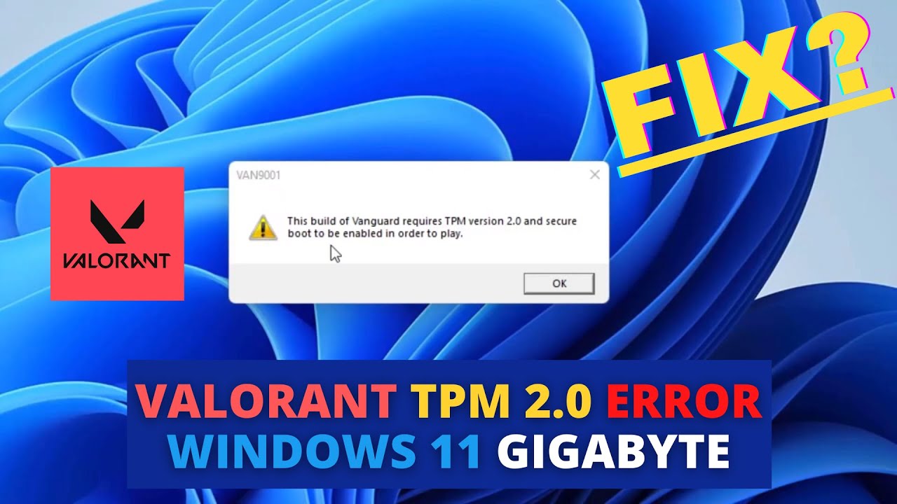 tpm 2.0 windows 11 valorant fix