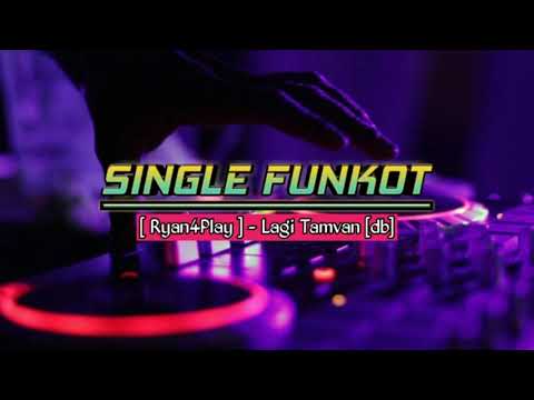 SINGLE FUNKOT [ Ryan4Play ] - Lagi Tamvan [db]