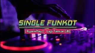 SINGLE FUNKOT [ Ryan4Play ] - Lagi Tamvan [db]