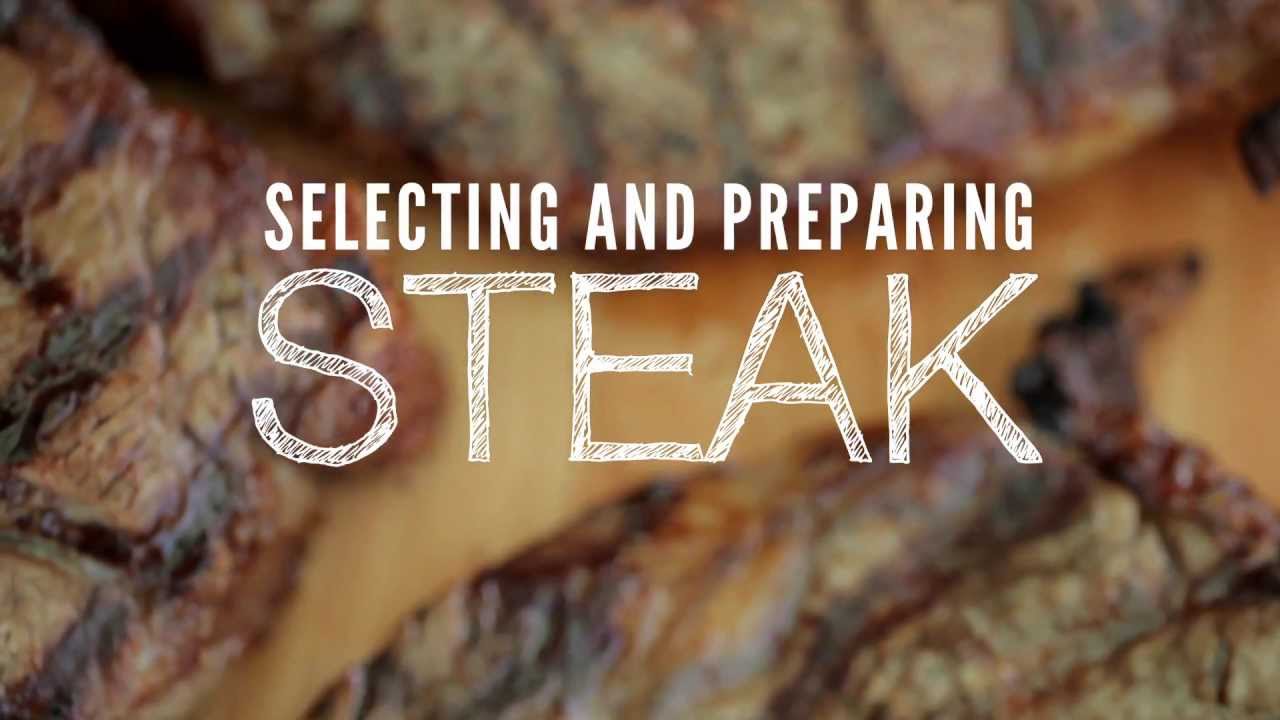 How To Select & Prepare Steak YouTube