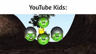 YouTube Kids be like