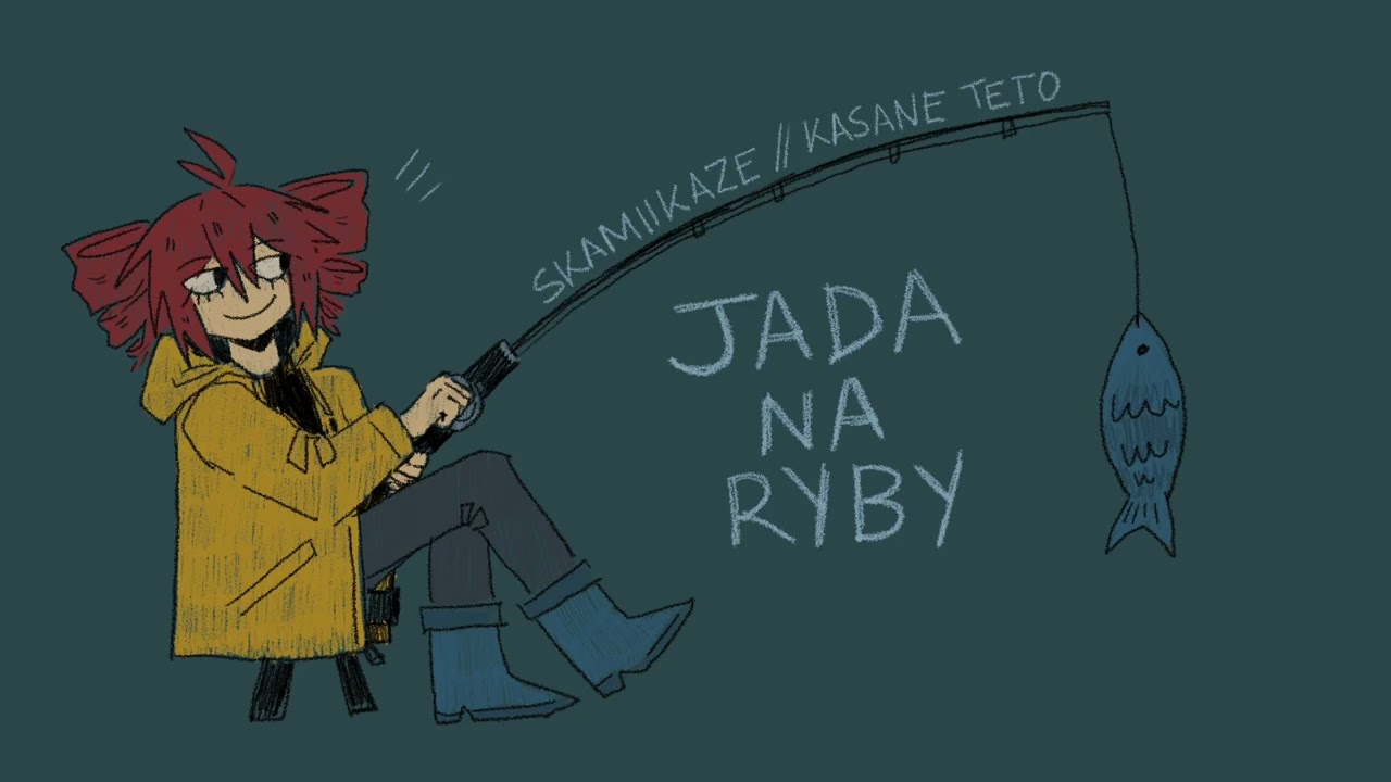 jada na ryby // kasane teto
