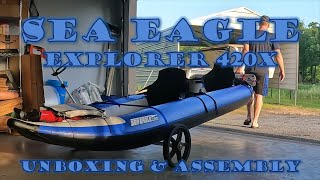 Sea Eagle Explorer 420x Unboxing and Assembly