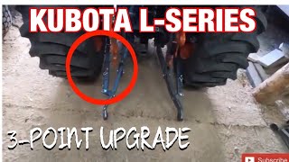 Kubota LSeries Tractor MUST HAVE MODS!! [3Point Upgrades!!] [HOW TO] [EPISODE #2]