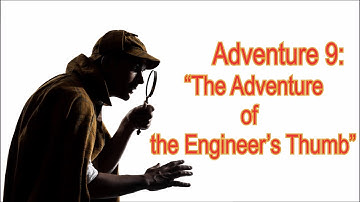[MultiSub] The Adventures of Sherlock Holmes: Adventure 9 “The Adventure of the Engineer’s Thumb”