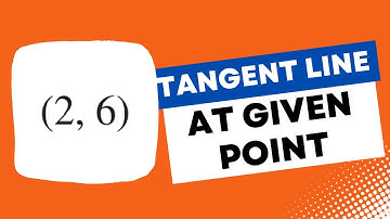 Find the Equation of the Tangent Line To The Curve at The Given Point | Maths Methods