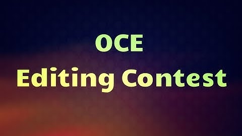 OCE Editing Contest ! [CLOSED]