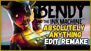 Absolutely Anything Edit Remake