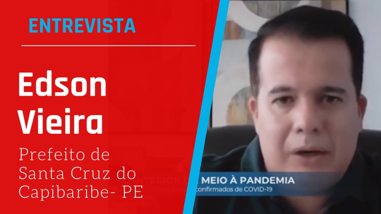 Entrevista com Prefeito de Santa Cruz do Capibaribe Edson Vieira YouTube