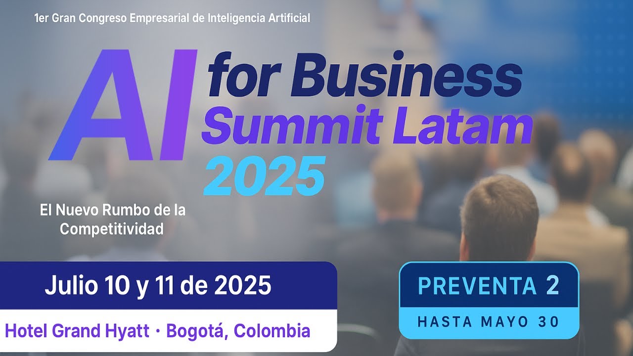 AI for Business Summit LATAM 2025 | El evento de IA más importante para ...