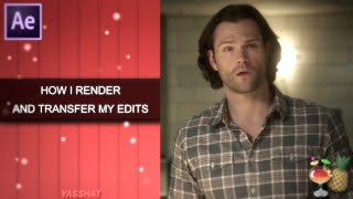 how i transfer and render my edits