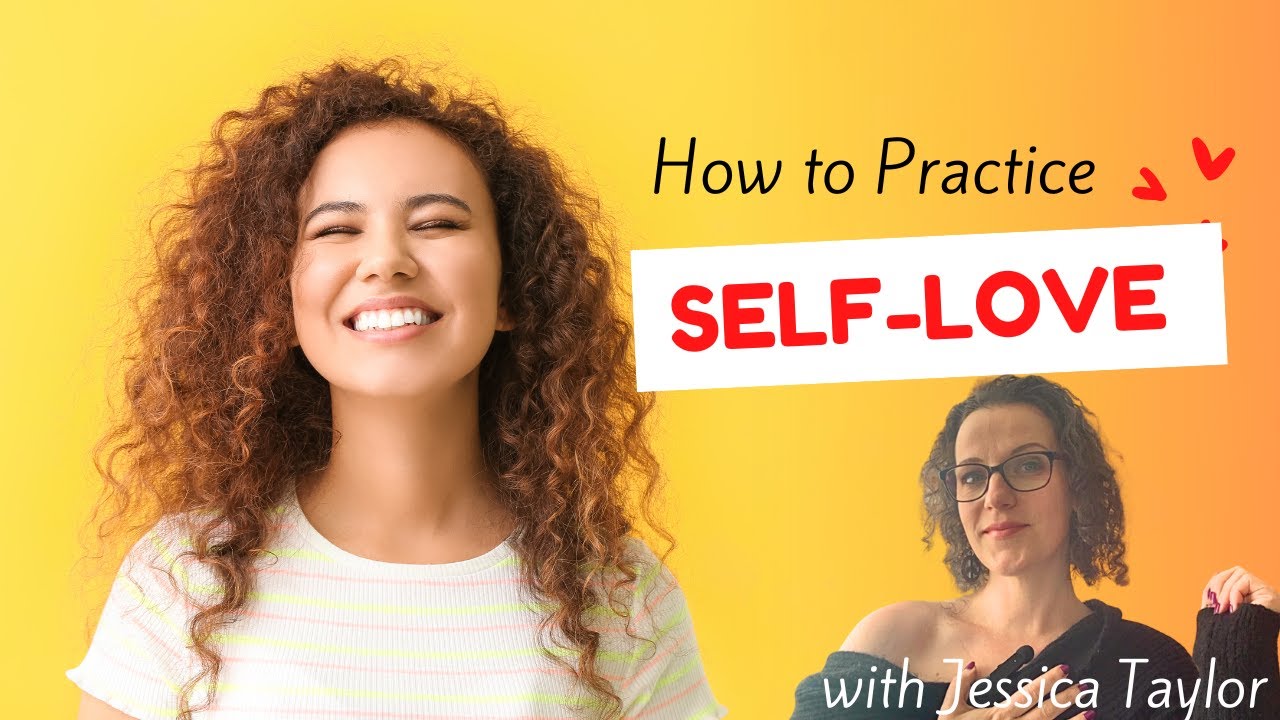 How To Practice Self Love - YouTube