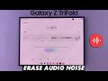 How To Remove / Erase Noise From Voice Recording On Samsung Galaxy Z TriFold