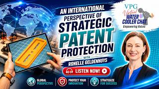 EP 119: An International Perspective of Strategic Patent Protection with Ronelle Geldenhuys