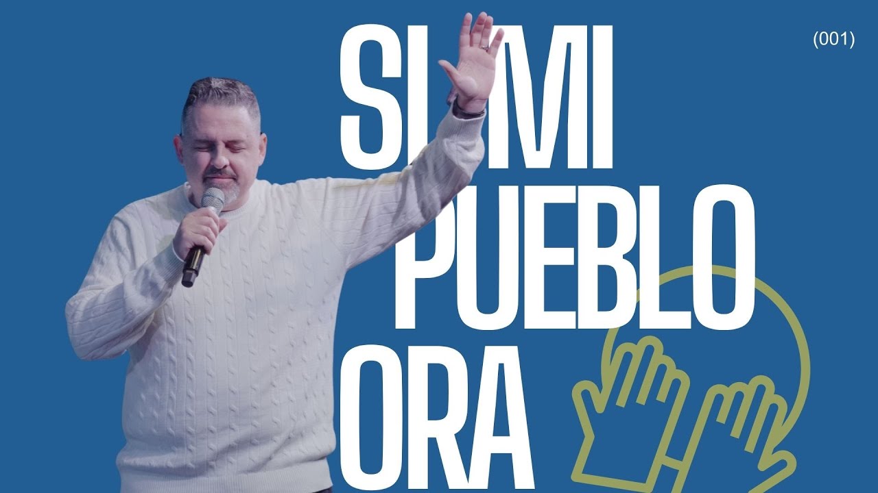 SI MI PUEBLO ORA / Pr. Christian Garcia