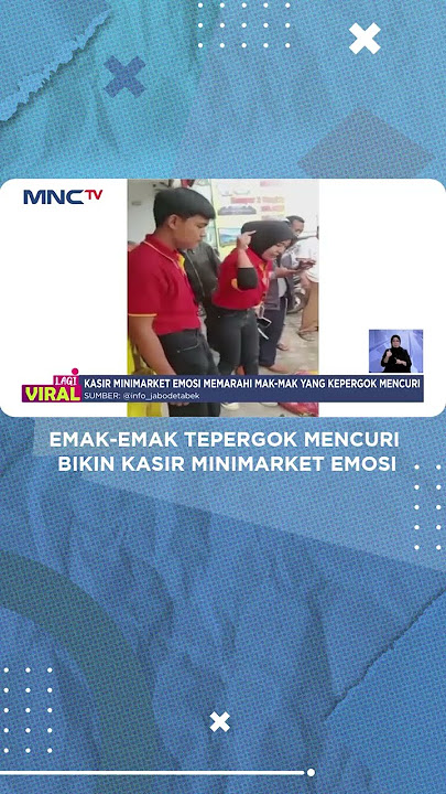Emak-Emak Tepergok Mencuri Bikin Kasir Minimarket Emosi