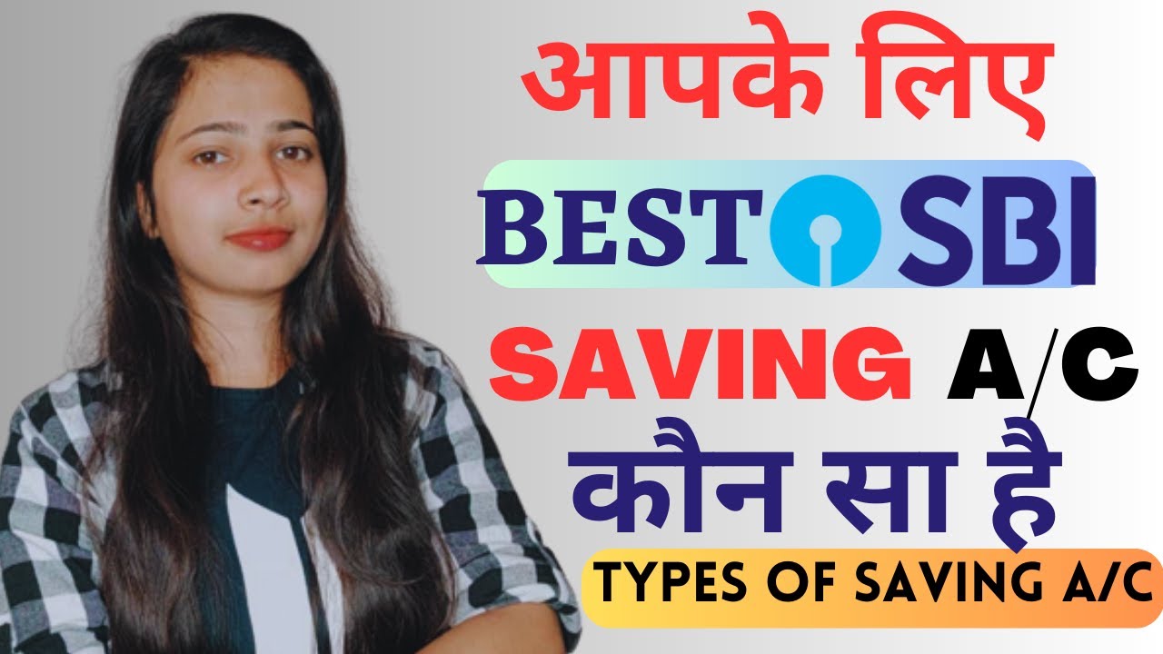 Types Of Savings Account In SBI 2023 With All Details And types-of-savings-account-in-sbi-2023-with-all-details-and