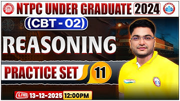 RRB NTPC CBT 2 Reasoning Classes | NTPC UG CBT 2 Reasoning Practice Set 11 | Shobhit Sir