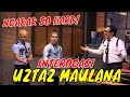 [FULL] INTEROGASI UZTAZ MAULANA, GAK BERHENTI NGAKAK!  LAPOR PAK! (26/08/21)