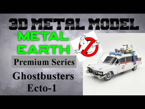 Metal Earth Premiuim Series Build - Ghostbusters Ecto 1