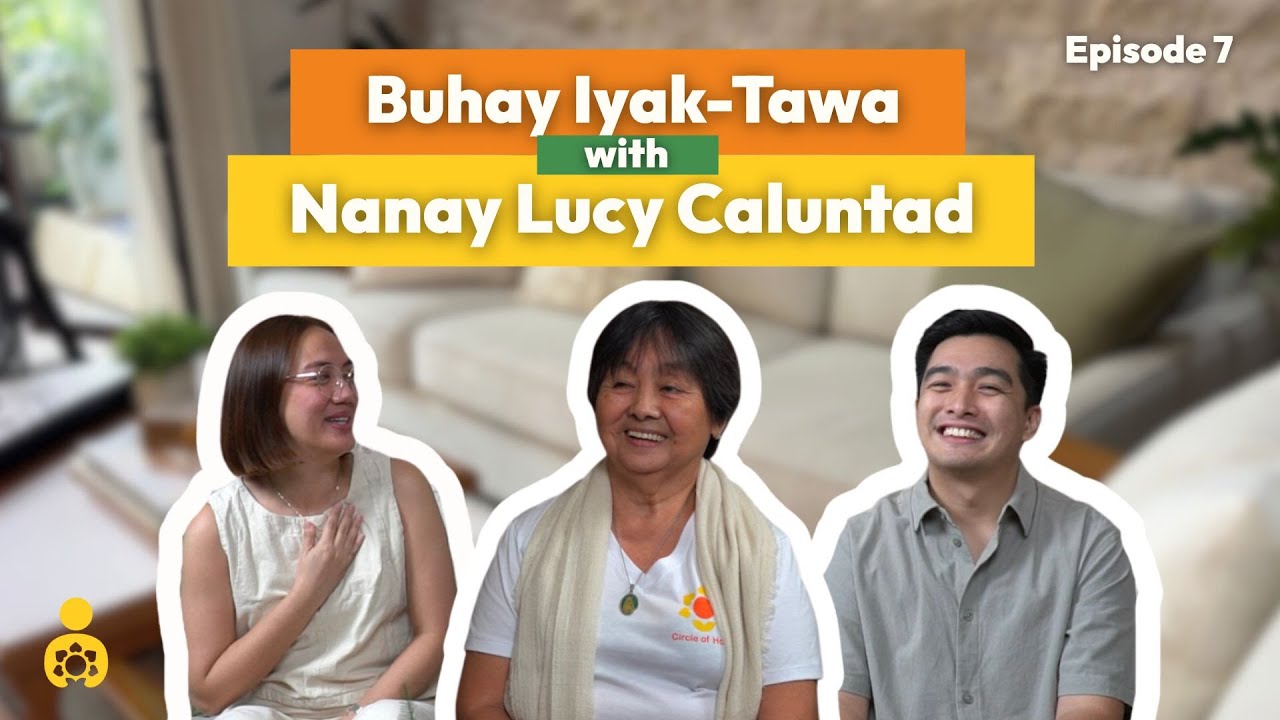 Episode 7: Buhay Iyak-Tawa with Nany Lucy Caluntad