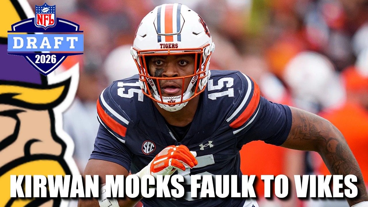 Vikings Draft Auburn DE Keldric Faulk in Pat Kirwan Mock Draft Vikings Draft Auburn DE Keldric Faulk in Pat Kirwan Mock Draft