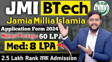 JMI B.Tech Admission 2024: Application Form, Fees, Placement, Cut-off,JEE Main Percentile for jmi