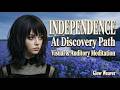 INDEPENDENCE | Supportive Soundtrack W/ Infused Affirmations | Glow Weaver