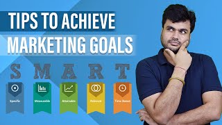 Setting Marketing Goals - How to Set SMART Goals