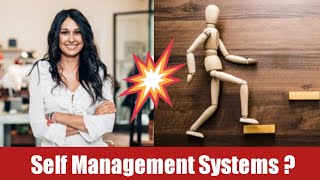 What is Self Management Systems