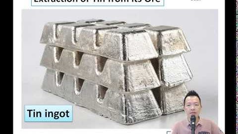 F3C4 Video9 Extraction of Tin from its Ore