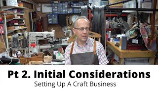 Pt 2. Setting Up A Craft Business...Initial Considerations,