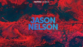 INSPIRE CHURCH | SPECIAL GUEST - BISHOP JASON NELSON  | 3-28- 2021 11:00 AM