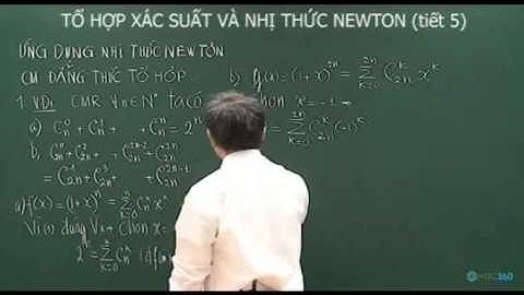 Tổ hợp xác suất và nhị thức Newton Tiết 5  P1 - Luyện đi đại học môn Toán