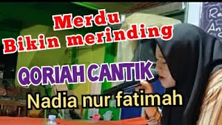 Q.S. AL INSAN || Qoriah cantik Nadia Nur Fatimah || di PONPES H. SIDIQ MAULYANA