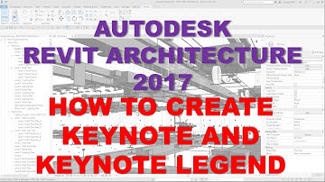 REVIT ARCHITECTURE 2017: HOW TO CREATE KEYNOTE AND KEYNOTE LEGEND