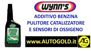 Additivo pulitore catalizzatore - Wynn's per motori benzina (Autogold.it) -  YouTube